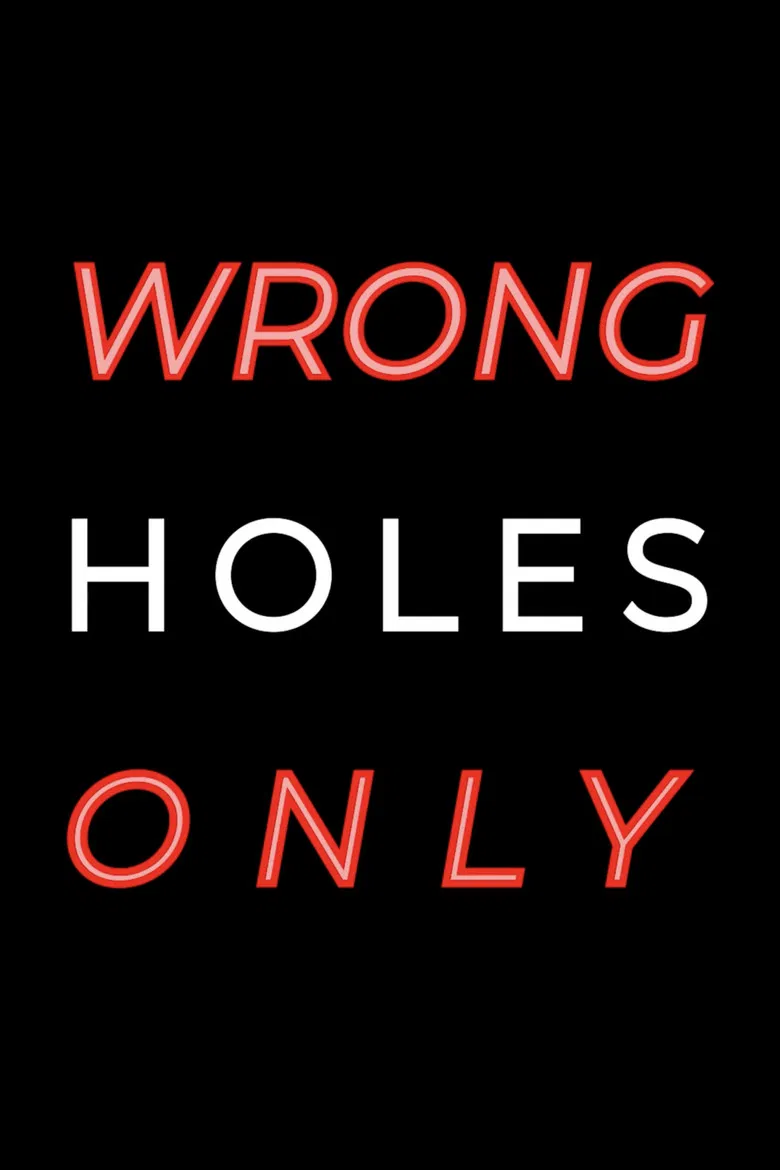 Wrong Holes Only poster background
