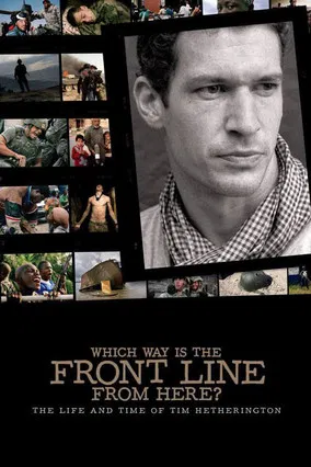 Which Way Is The Front Line From Here? The Life and Time of Tim Hetherington poster background