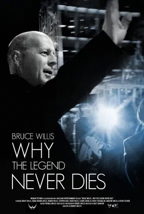 Bruce Willis: Why the Legend Never Dies poster background