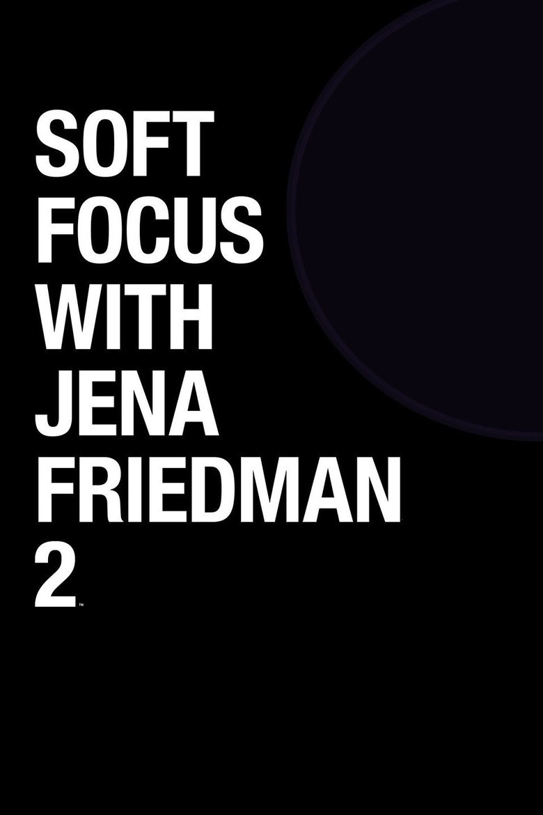 Soft Focus with Jena Friedman 2 poster background